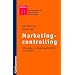 Marketingcontrolling: Sicherstellen von Marketingeffektivit�t und -effizienz