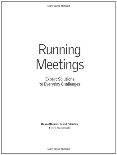 Running Meetings: Expert Solutions to Everyday Challenges (Pocket Mentor)