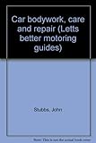 Car bodywork, care and repair