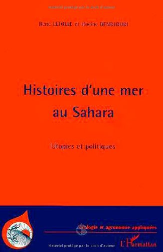 Download Histoires d'une mer au Sahara: Utopies et politiques Download Histoires d'une mer au Sahara: Utopies et politiques