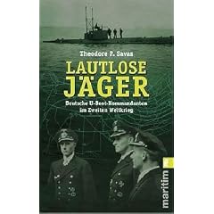 Lautlose J�ger: Deutsche U-Boot-Kommandanten im Zweiten Weltkrieg