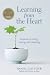 Learning from the Heart: Lessons on Living, Loving, and Listening