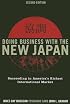 Doing Business with the New Japan: Succeeding in America's Richest International Market
