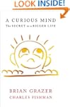 A Curious Mind: The Secret to a Bigge...