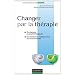 Changer par la th�rapie - Du chamane au psychoth�rapeute