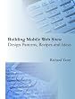 Building Mobile Web Sites:  Design Patterns, Recipes and Ideas
