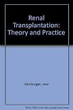 Renal transplantation : theory and practice