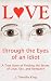 cover of Love through the Eyes of an Idiot: A True Story of Finding the Secret of Love, Sex, and Romance