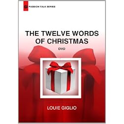 Louie Giglio - The Twelve Words of Christmas (Passion Talk Series)