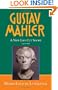 Gustav Mahler, Vol. 4: A New Life Cut Short, 1907-1911