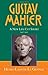 Gustav Mahler, Vol. 4: A New Life Cut Short, 1907-1911