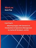 Exam Prep for Matching Supply with Demand: An Introduction to Operations Management by Cachon & Terwiesch, 2nd Ed
