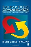 Therapeutic Communication: Developing Professional Skills