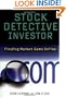 The Stock Detective Investor: Beat Online Hype and Unearth the Real Stock Market Winners
