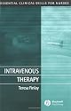 Intravenous Therapy (Essential Clinical Skills for Nurses)