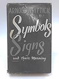 Symbols : signs and their meaning and uses in design