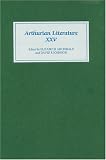 Arthurian Literature: v. 25 (Arthurian Literature)