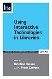 Using Interactive Technologies in Libraries: A Lita Guide (Library and Information Technology Association Guides)