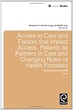 Access To care and factors that impact access, patients as partners in care and changing roles of health providers