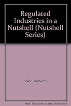 Regulated Industries in a Nutshell (Nutshell Series)