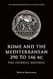 Rome and the Mediterranean, 290 to 146 Bc (The Edinburgh History of Ancient Rome)