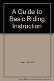 A guide to basic riding instruction