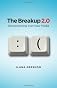 The Breakup 2.0: Disconnecting over New Media 1st (first) Edition by Gershon, Ilana [2010]