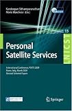 Personal Satellite Services: International Conference, PSATS 2009, Rome, Italy, March 18-19, 2009, Revised Selected Papers (Lecture Notes of the Institute ... and Telecommunications Engineering)
