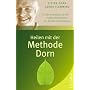 Heilen mit der Methode Dorn: Das Praxisbuch f�r die sanfte Behandlung von R�cken und Gelenken