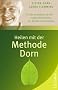 Heilen mit der Methode Dorn: Das Praxisbuch f�r die sanfte Behandlung von R�cken und Gelenken