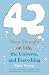42: Deep Thought on Life, the Universe, and Everything
