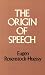 The Origin of Speech