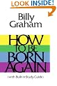 How to be Born Again (With Built in Study Guide)