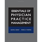 Essentials of Physician Practice Management (J-B Public Health/Health Services Text)