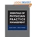 Essentials of Physician Practice Management (J-B Public Health/Health Services Text)