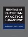 Essentials of Physician Practice Management (J-B Public Health/Health Services Text)