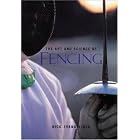 The Art and Science of Fencing by Nick Evangelista