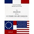 La France et la guerre de S�cession