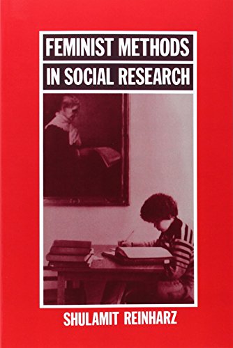 Feminist Methods in Social Research, by Shulamit Reinharz