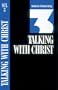 Talking with Christ: Book 3 (Studies in Christian Living)