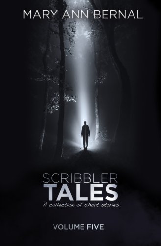 Scribbler Tales (Volume Five) (Volume 5), by Mary Ann Bernal