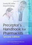 Preceptors Handbook for Pharmacists, 2nd Edition (Cuellar, Preceptors Handbook for Pharmacists)