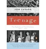 Produkt-Bild: Teenage: The Prehistory of Youth Culture: 1875-1945 [ TEENAGE: THE PREHISTORY OF YOUTH CULTURE: 1875-1945 ] by Savage, Jon (Author) Apr-01-2008 [ Paperback ]