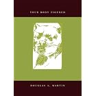 Your Body Figured by Douglas A. Martin