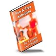 Fun & Free Activities For Families On A Budget - Spending Quality Time With Your Family Doesn't Have To Involve Spending Money By Ebook Media Ventures (kindle Edition - Aug. 12, 2010) - Kindle Book