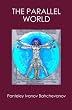 The Parallel World: The Gravitation  The Life  The Evolution