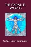 The Parallel World: The Gravitation  The Life  The Evolution