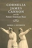 Cornelia James Cannon and the future American race