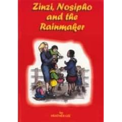 The Zinzi, NoSipho and the Rainmaker (Elephant Books: the Storyteller Series)