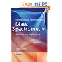 Mass Spectrometry: Principles and Applications